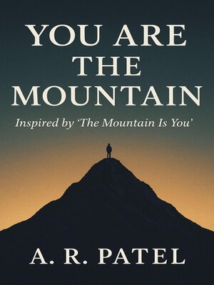 cover image of You Are the Mountain Inspired by "The Mountain Is You"